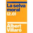 Selva moral 2.0, la
