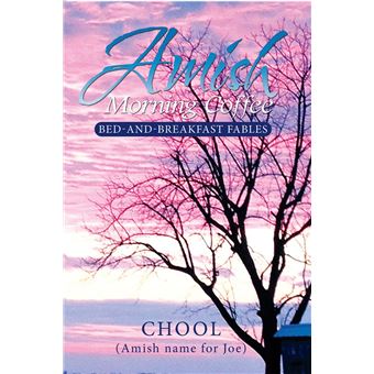 Amish Morning Coffee: Bed-and-Breakfast Fables - 1