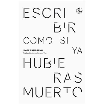 Escribir Como Si Ya Hubieras Muerto