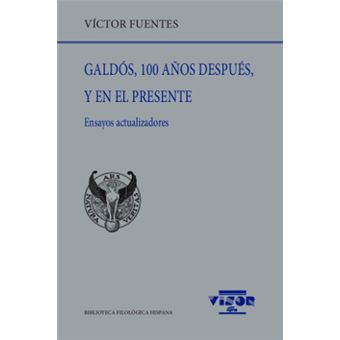 Galdós, 100 años después, y en el presente
