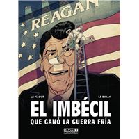 El imbecil que gano la Guerra Fría