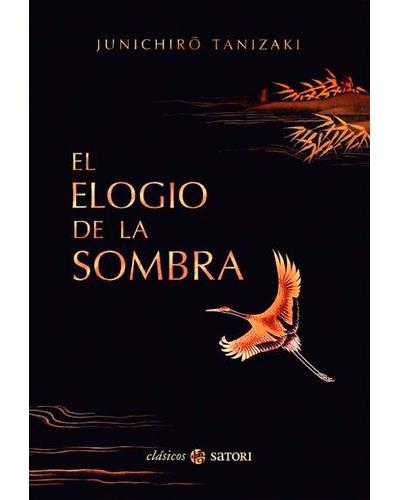 Satori El Elogio De La Sombra - Junichiro Tanizaki (Autor)