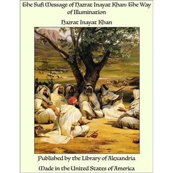 The Sufi Message of Hazrat Murshid Inayat Khan: The Way of Illumination - 1