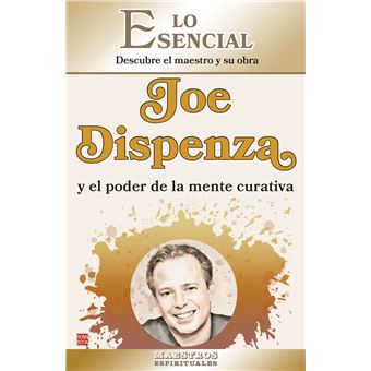 Joe Dispenza Y El Poder De La Mente Curativa