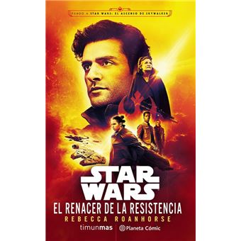 Star Wars: El renacer de la Resistencia (Novela Episodio IX)