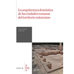 La arquitectura doméstica de las ciudades romanas del territ
