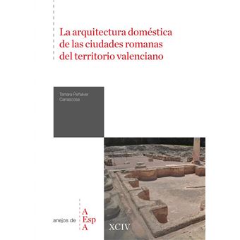 La arquitectura doméstica de las ciudades romanas del territ
