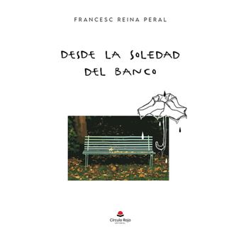 Desde La Soledad Del Banco