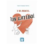 Y de pronto un latido
