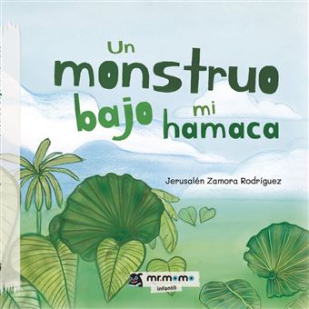 Un monstruo bajo mi hamaca