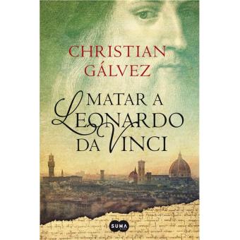 Matar a Leonardo da Vinci