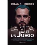 La Vida No Es Un Juego
