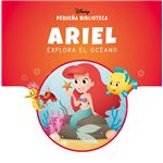 Pequeña Biblioteca Disney. Ariel explora el océano