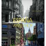 España ayer y hoy