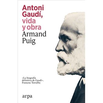 Antoni Gaudi Vida Y Obra