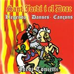 Sant Jordi i el Drac (Llegenda-Danses-Cançons)