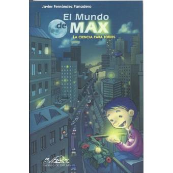 El mundo de Max. La ciencia para todos