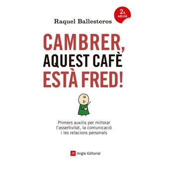Cambrer aquest cafe esta fred