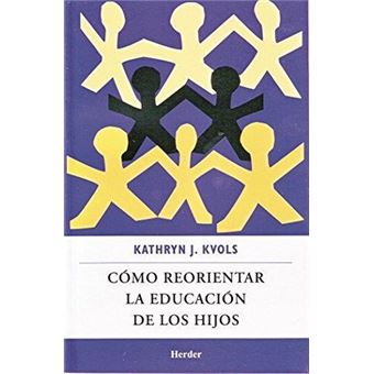 Cómo reorientar la educación de los hijos