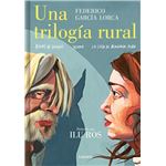 Una trilogia rural: Bodas de sangre, Yerma y La casa de Bernarda Alba