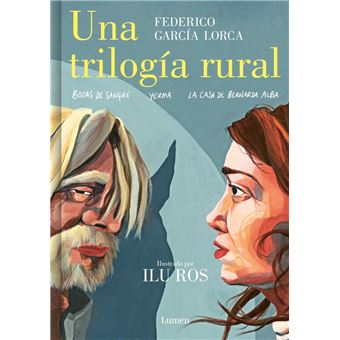 Una trilogia rural: Bodas de sangre, Yerma y La casa de Bernarda Alba