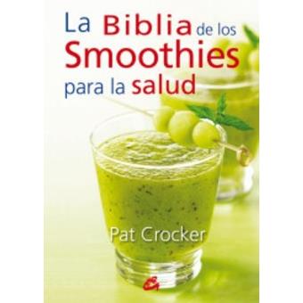 La Biblia de los Smoothies para la salud - 1