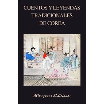 Cuentos Y Leyendas Tradicionales De Corea