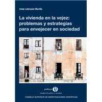 La vivienda en la vejez : problemas y estrategias para envejecer en sociedad