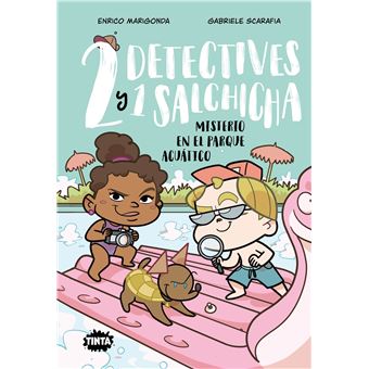 Dos detectives y un salchicha 2. Misterio en el parque acuát