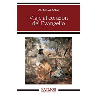 Viaje al corazón del Evangelio