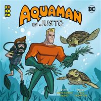 Héroes DC: Aquaman es justo