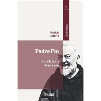 Padre Pio Breve Historia De Un Santo 5ª Edicion