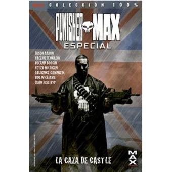 Punisher Max Especial. La caza de Castle. 100% Marvel