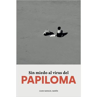 Sin Miedo Al Virus Del Papiloma