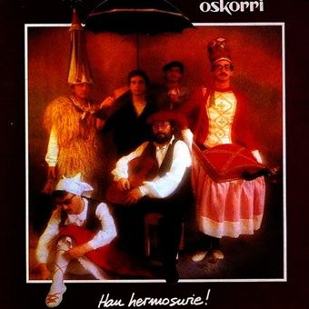 Oskorri - Hau Hermosurie