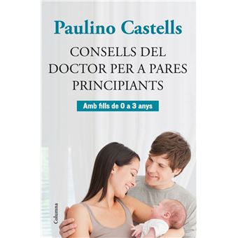 Consells del Doctor per a pares principiants - 1