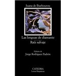 Las lenguas de diamante; Raíz salvaje