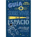 Guía para sobrevivir en el espacio