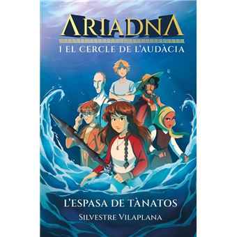 Ariadna i el cercle de l´´audàcia. 1. L´´espasa de Tànatos