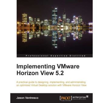 Implementing VMware Horizon View 5.2 - 1