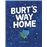 Burt's way home