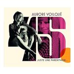 45 Juste Une Parenthese - CD