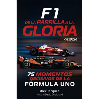 F1. De la parrilla a la gloria