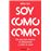 Soy como como