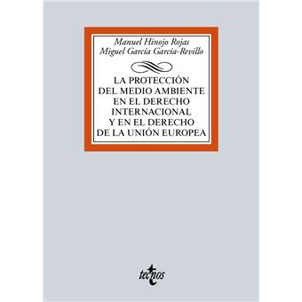 La protección del medio ambiente en el Derecho Internacional y en el derecho de la Unión Europea