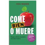 Come Bien O Muere