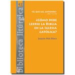 ¿cómo debe leerse la biblia en la iglesia católica?