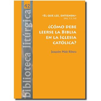¿cómo debe leerse la biblia en la iglesia católica?