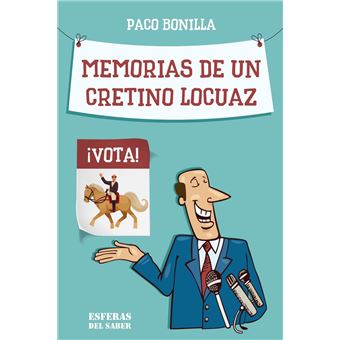 Memorias de un cretino locuaz