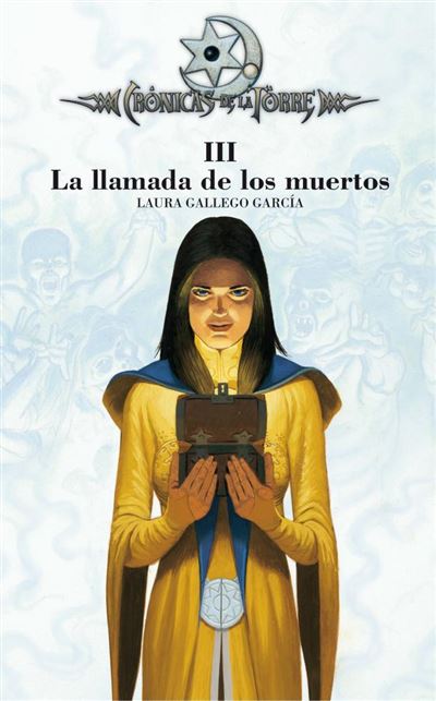 Crónicas De La Torre Iii. La Llamada De Los Muertos - Laura Gallego · 5% de  descuento | Fnac